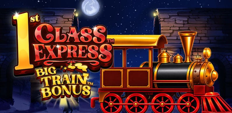 1st Class Express Big Train Bonus