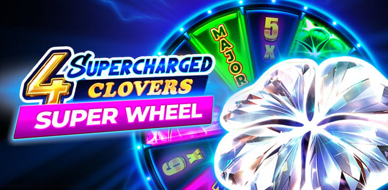 4 Supercharged Clovers: Super Wheel in firstclassearlybirds