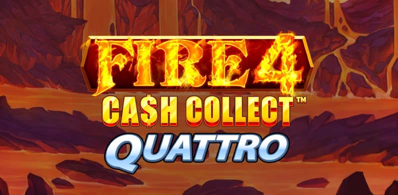 Fire 4: Cash Collect Quattro