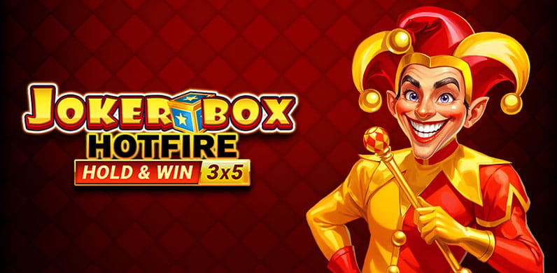 Joker Box Hotfire Hold and Win in Early _Releases
