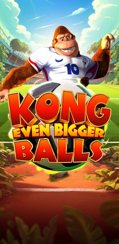 Kong Even Bigger Balls in Gamesfirstwithparty