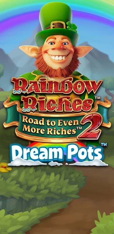 Rainbow Riches Road to Even More Riches 2 DP in topjackpots_at