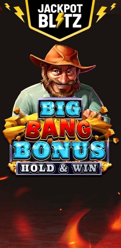 Big Bang Bonus: Hold and Win in sub_topranked