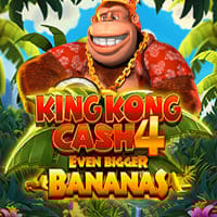 King Kong Cash Even Bigger Bananas 4 in Best Of The Rest