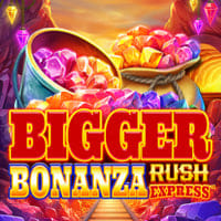 Bigger Bonanza Rush Express in Most Popular