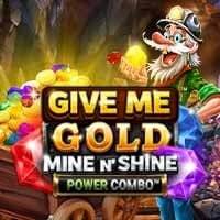 Give Me Gold: Mine n' Shine POWER COMBO in Most Popular