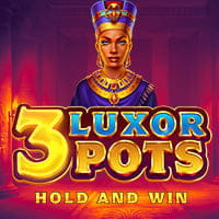 3 Luxor Pots: Hold and Win in Most Popular