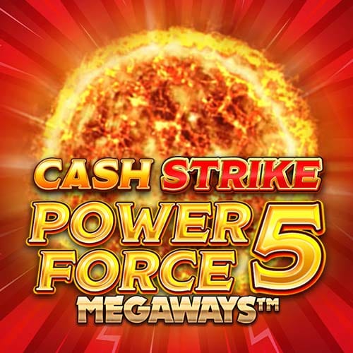 Cash Strike Power Force 5 Megaways