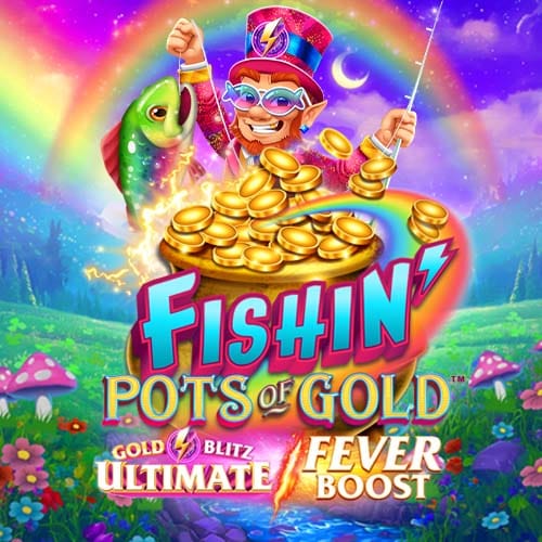 Fishin Pots of Gold: Gold Blitz Ultimate FB