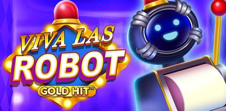 Gold Hit: Viva Las Robot in firstclassearlybirds